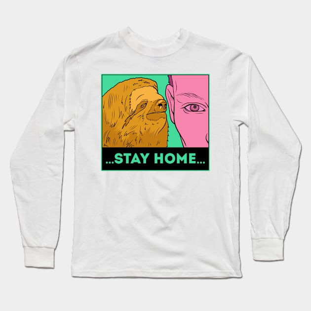 Stay home!!! Long Sleeve T-Shirt by ZlaGo